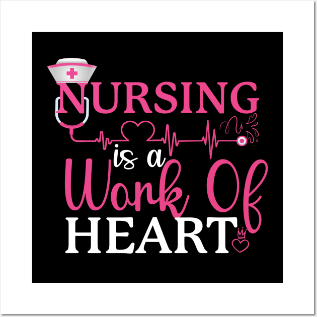 Nursing is a work of heart Wall Art by safi$12